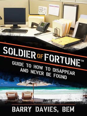 cover image of Soldier of Fortune Guide to How to Disappear and Never Be Found